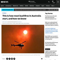 This is how most bushfires in Australia start, and how we know - Science News - ABC News