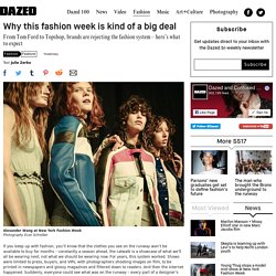 Why this fashion week is kind of a big deal