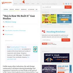 "This Is How We Built It" Case Studies