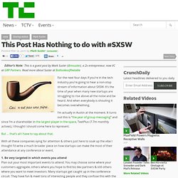 This Post Has Nothing to do with #SXSW