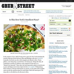 Is This New York’s Smelliest Pizza?