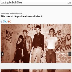 This is what LA punk rock was all about