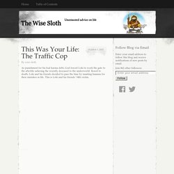 This Was Your Life: The Traffic Cop