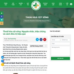 Thoái Hóa Cột Sống: Nguyên Nhân, Triệu Chứng Và Cách Điều Trị