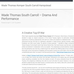 Wade Thomas South Carroll – Drama And Performance