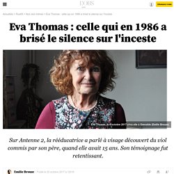 Eva Thomas : celle qui en 1986 a brisé le silence sur l'inceste