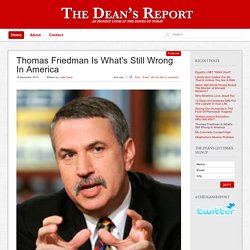 Thomas Friedman Is What's Still Wrong In America