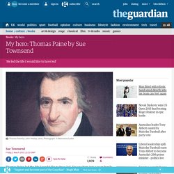 My hero: Thomas Paine by Sue Townsend