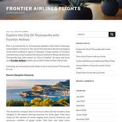 Explore the City Of Thomasville with Frontier Airlines – frontier airlines flights