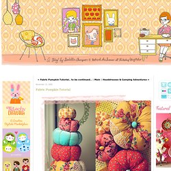 Thompson Family-Life: Fabric Pumpkin Tutorial
