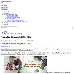 Thông Tắc Bồn Cầu tại Cầu Giấy Nhanh Chóng