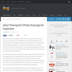 Johan Thörnqvist’s Photo Drawings for Inspiration