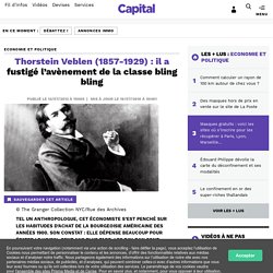 Thorstein Veblen (1857-1929) : il a fustigé l’avènement de la classe bling bling
