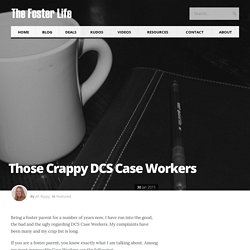 Those Crappy DCS Case Workers