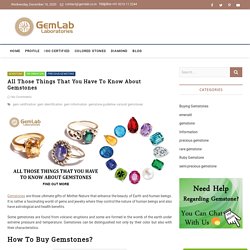 All Those Things That You Have To Know About Gemstones