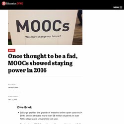 Once thought to be a fad, MOOCs showed staying power in 2016