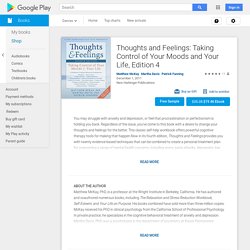 Thoughts and Feelings: Taking Control of Your Moods and Your Life, Edition 4 by Matthew McKay, Martha Davis, Patrick Fanning – Books on Google Play