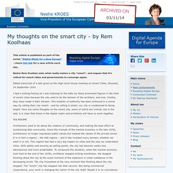 My thoughts on the smart city - by Rem Koolhaas