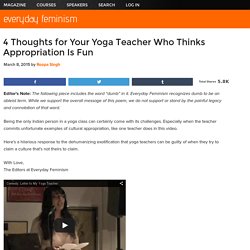 4 Thoughts for Your Yoga Teacher Who Thinks Appropriation Is Fun