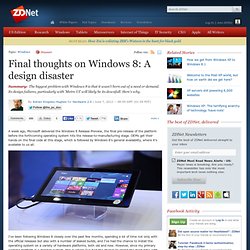 Final thoughts on Windows 8: A design disaster