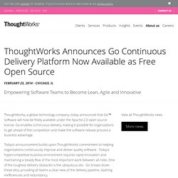 Announces Go Continuous Delivery Platform Now Available as Free Open Source