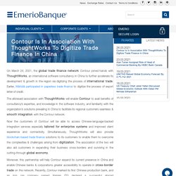 Contour Is In Association With ThoughtWorks To DigitizeTrade Finance In China