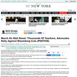 March On Wall Street: Thousands Of Teachers, Advocates Rally Against Bloomberg Cuts (PHOTOS)