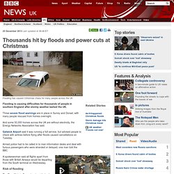 Thousands hit by floods and power cuts at Christmas