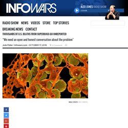 Thousands Of U.S. Deaths From Superbugs Go Unreported » Alex Jones' Infowars: There's a war on for your mind!