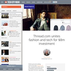 Thread.com unites fashion and tech for $8m investment