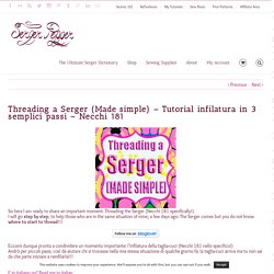 Threading a Serger (Made simple) - Tutorial infilatura in 3 semplici passi - Necchi 181 - Serger Pepper