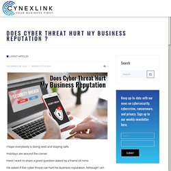 Does Cyber Threat Hurt My Business Reputation ?