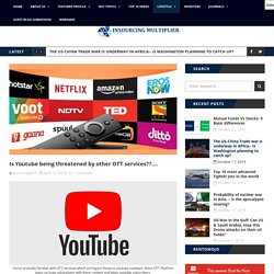 Is Youtube Threatened By OTT Services