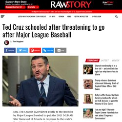 Ted Cruz schooled after threatening to go after Major League Baseball - Raw Story - Celebrating 17 Years of Independent Journalism