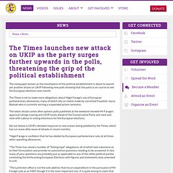 The Times launches new attack on UKIP as the party surges further upwards in the polls, threatening the grip of the political establishment - UKIP