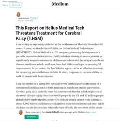 This Report on Helius Medical Tech Threatens Treatment for Cerebral Palsy (T.HSM)