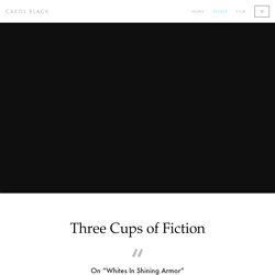 Three Cups of Fiction — Carol Black