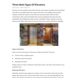 A Guide for Taking the Variety of Elevator You Need