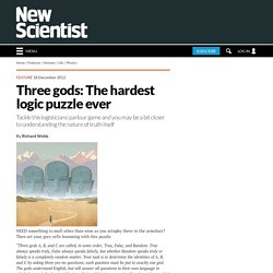 Three gods: The hardest logic puzzle ever