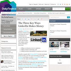 The Three Key Ways LinkedIn Makes Money