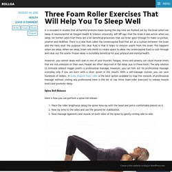 Three Foam Roller Exercises That Will Help You To Sleep Well – Rollga
