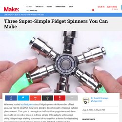 Three Super-Simple Fidget Spinners You Can Make