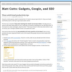 Matt Cutts: Gadgets, Google, and SEO » Three solid Gmail product