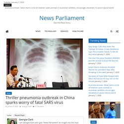 Thriller pneumonia outbreak in China sparks worry of fatal SARS virus – News Parliament