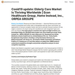 Covid19 update: Elderly Care Market Is Thriving Worldwide