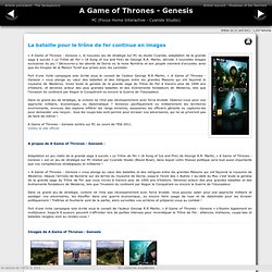 A Game of Thrones - Genesis: La bataille pour le trone de fer continue...