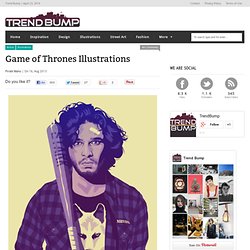 GAME OF THRONES ILLUSTRATIONS
