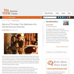 Game of Thrones: The Sadness of a World Without Science