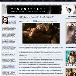 HBO’s Game of Thrones: It’s “Porn for Women?”
