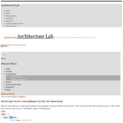 See-through church, Limburg/Belgium by Gijs Van Vaerenbergh
